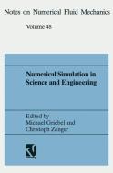 Numerical Simulation in Science and Engineering edito da Vieweg+Teubner Verlag