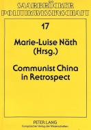 Communist China in Retrospect edito da Lang, Peter GmbH