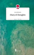 Diary of thoughts. Life is a Story - story.one di Jana Richartz edito da story.one publishing