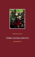 Terra Sacralamenta di Gabriele Renate Pyhrr edito da Books on Demand