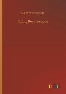 Riding Recollections di G. J. Whyte-Melville edito da Outlook Verlag