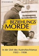 Beziehungsmorde in der Zeit des Austrofaschismus di Peter Rohregger edito da Books on Demand