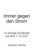 Immer gegen den Strom di Joachim Jahnke edito da Books on Demand