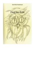 Flug der Eule di Karl-Heinz Haselmeyer edito da Books on Demand