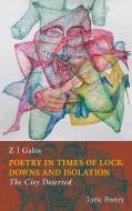 Poetry in times of lockdowns and isolation , Book II di Z J Galos edito da Books on Demand