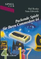 Packende Spiele für Ihren Commodore 64 di Edwards, Renko edito da Birkhäuser Basel