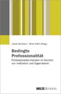 Bedingte Professionalität edito da Juventa Verlag GmbH