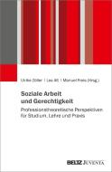 Soziale Arbeit und Gerechtigkeit edito da Juventa Verlag GmbH