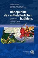Höhepunkte des mittelalterlichen Erzählens edito da Universitätsverlag Winter