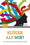 Klüger als wir? di Thomas Grüter edito da Spektrum Akademischer Verlag