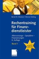 Rechentraining Fur Finanzdienstleister - Band 1 di Bernd W. Klockner, Werner Dutting edito da Gabler Verlag