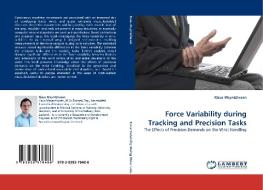 Force Variability during Tracking and Precision Tasks di Klaus Mayntzhusen edito da LAP Lambert Acad. Publ.
