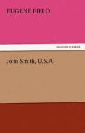 John Smith, U.S.A. di Eugene Field edito da tredition GmbH