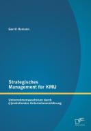 Strategisches Management für KMU: Unternehmenswachstum durch (r)evolutionäre Unternehmensführung di Gerrit Hamann edito da Diplomica Verlag