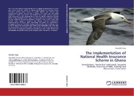 The Implementation of National Health Insurance Scheme in Ghana di Daniel D. Kipo edito da LAP Lambert Academic Publishing
