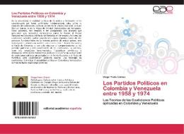Los Partidos Políticos en Colombia y Venezuela entre 1958 y 1974 di Diego Prado Gómez edito da EAE