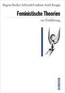 Feministische Theorien zur Einführung di Regina Becker-Schmidt, Gudrun-Axeli Knapp edito da Junius Verlag GmbH