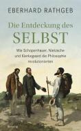 Die Entdeckung des Selbst di Eberhard Rathgeb edito da Blessing Karl Verlag