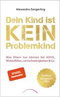 Dein Kind ist kein Problemkind di Alexandra Zengerling edito da Kamphausen Media GmbH