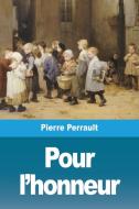 Pour l'honneur di Pierre Perrault edito da Prodinnova