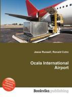 Ocala International Airport edito da Book On Demand Ltd.