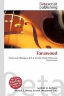 Tonewood di Lambert M. Surhone, Miriam T. Timpledon, Susan F. Marseken edito da Betascript Publishers