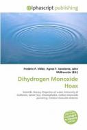 Dihydrogen Monoxide Hoax di #Miller,  Frederic P. Vandome,  Agnes F. Mcbrewster,  John edito da Vdm Publishing House