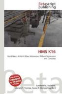 HMS K16 edito da Betascript Publishing