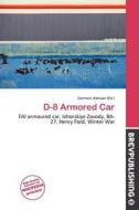 D-8 Armored Car edito da Brev Publishing