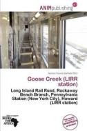 Goose Creek (lirr Station) edito da Anim Publishing