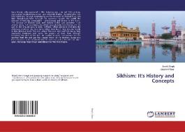 Sikhism: It's History and Concepts di Amrik Singh, Jaspreet Kaur edito da LAP Lambert Academic Publishing