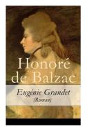 Eug Nie Grandet (roman) - Vollst Ndige Deutsche Ausgabe di Honore De Balzac, Hedwig Lachmann edito da E-artnow