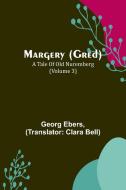Margery (Gred) di Georg Ebers edito da Alpha Editions