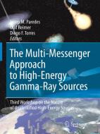 The Multi-Messenger Approach to High-Energy Gamma-Ray Sources edito da Springer Netherlands
