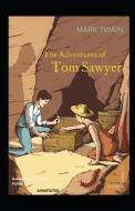 The Adventures Of Tom Sawyer di Twain Mark Twain edito da Independently Published