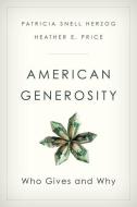 American Generosity: Who Gives and Why di Patricia Snell Herzog, Heather E. Price edito da OXFORD UNIV PR