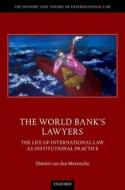 The World Bank's Lawyers di Dimitri van den Meerssche edito da Oxford University Press