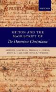 Milton and the Manuscript of de Doctrina Christiana di Gordon Campbell, Thomas N. Corns, John K. Hale edito da OXFORD UNIV PR