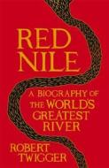 Red Nile di Robert Twigger edito da Orion Publishing Co