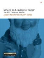 Servlets and JavaServer Pages¿: The J2ee¿ Technology Web Tier di Jayson Falkner, Kevin W. Jones edito da ADDISON WESLEY PUB CO INC