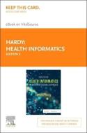 Health Informatics - Elsevier eBook on Vitalsource (Retail Access Card): An Interprofessional Approach di Lynda R. Hardy edito da ELSEVIER