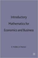 Introductory Mathematics for Economics and Business di Ken Holden, Alan Pearson edito da NEW YORK UNIV PR
