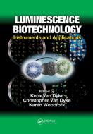 Luminescence Biotechnology edito da Taylor & Francis Ltd