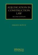 Adjudication In Construction Law di Darryl Royce edito da Taylor & Francis Ltd