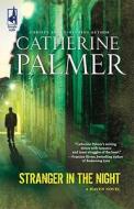 Stranger in the Night di Catherine Palmer edito da Steeple Hill