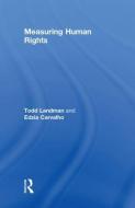 Measuring Human Rights di Todd (University of Essex Landman, Edzia (University of Essex Carvalho edito da Taylor & Francis Ltd