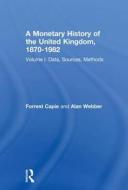 A Monetary History of the United Kingdom, 1870-1982 di Forrest Capie edito da Taylor & Francis Ltd