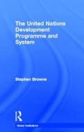 United Nations Development Programme and System (UNDP) di Stephen Browne edito da Taylor & Francis Ltd