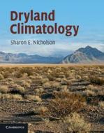 Dryland Climatology di Sharon E. Nicholson edito da Cambridge University Press