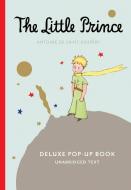 The Little Prince Deluxe Pop-Up Book di Antoine De Saint-Exupery edito da HOUGHTON MIFFLIN